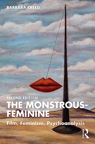 The Monstrous-Feminine: Film, Feminism, Psychoanalysis (Popular Fictions) von Routledge